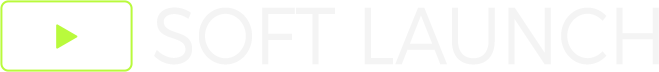 Soft launch